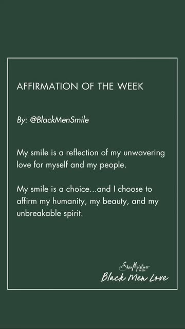 #Monday Quotes Reel by @blackmensmile (verified account) - Honored to be asked to offer the @sheamoisturemen Self-Love Affirmation this week. Every week Shea Moisture men help to start Mondays off right with a