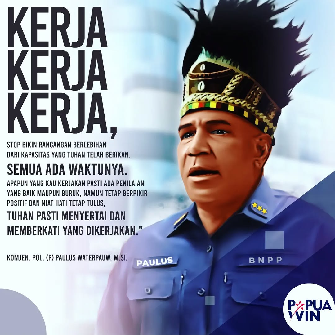 "Kerja-kerja-kerja, stop (berhenti/jangan) bikin rancangan berlebihan dari kapasitas yang TUHAN telah berikan. Semua ada waktunya. Apapun yang kau kerjakan pasti ada penilaian yang baik maupun buruk,