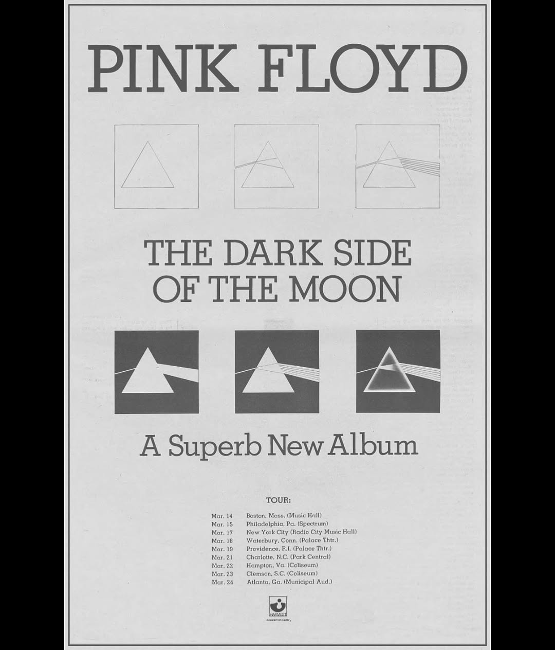 An advert for a number of Pink Floyd gigs in the USA, in March 1973 - although the poster shows nine shows, a total of fourteen were played that month in the US, and two in Canada. The band were back