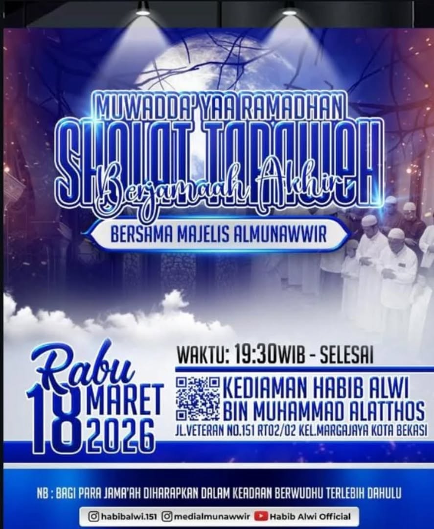 Bismillahirrahmanirrahim malam ini MUWADDA YAA RAMADHAN SHOLAT TARAWIH BERJAMA'AH AKHIR BERSAMA MAJELIS TA'LIM AL MUNAWWIR RABU.18 MARET 2026 PIKUL:19:30- SELESAI 📍 BERTEMPAT DI : KEDIAMAN AL HA