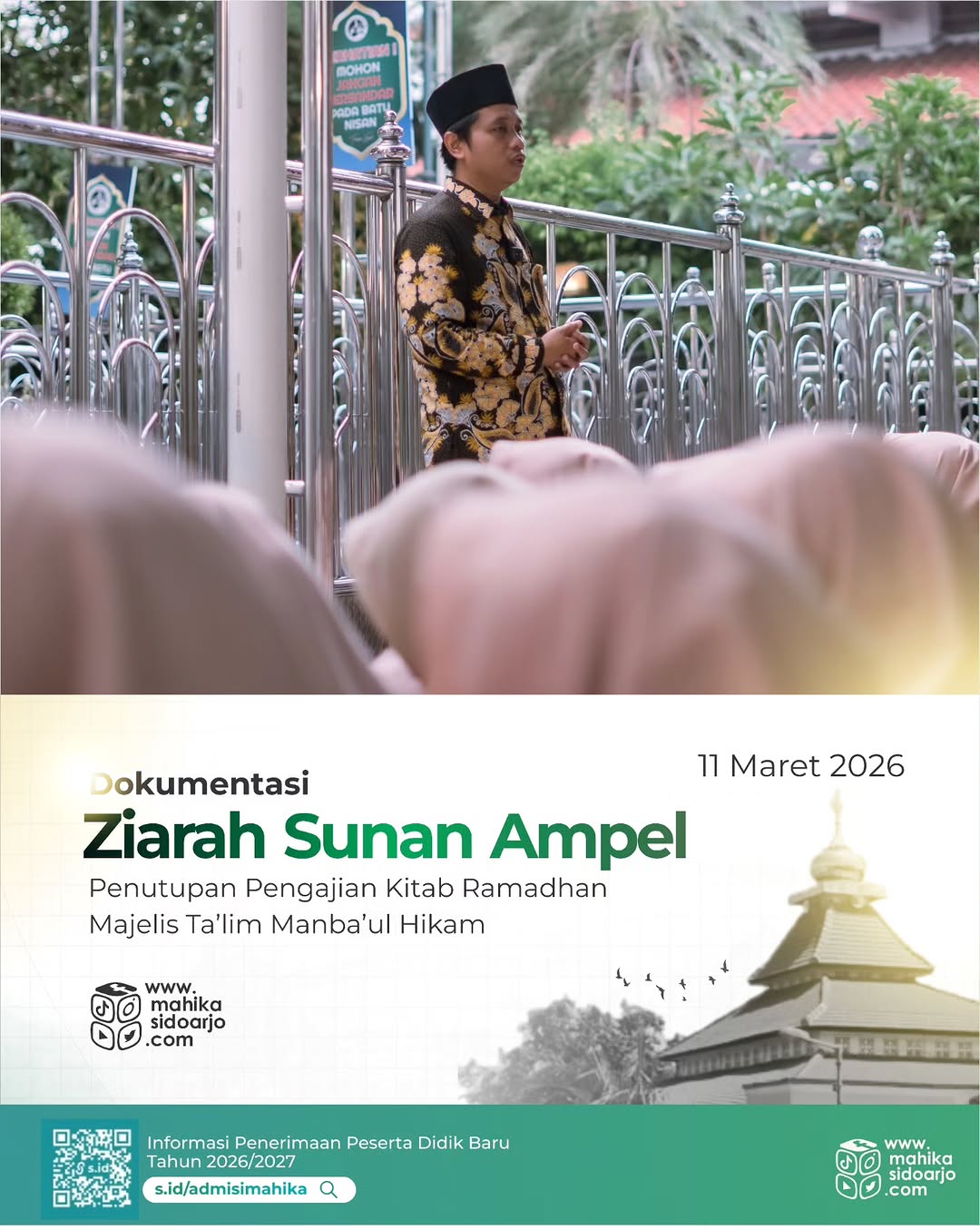 Dokumentasi Ziarah Sunan Ampel | 11 Maret 2026 Sebagai penutup rangkaian Pengajian Kitab Ramadhan Majelis Ta’lim Manba’ul Hikam, dilaksanakan kegiatan ziarah ke maqam Sunan Ampel. Ziarah ini menjadi