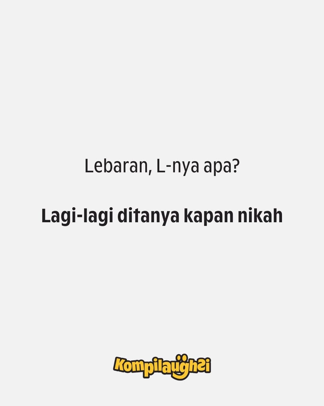 Lebar-an ya? wkwk Nah, kalo L-nya Lebaran versi kalian apa nih guys? #DiIndonesiaAja