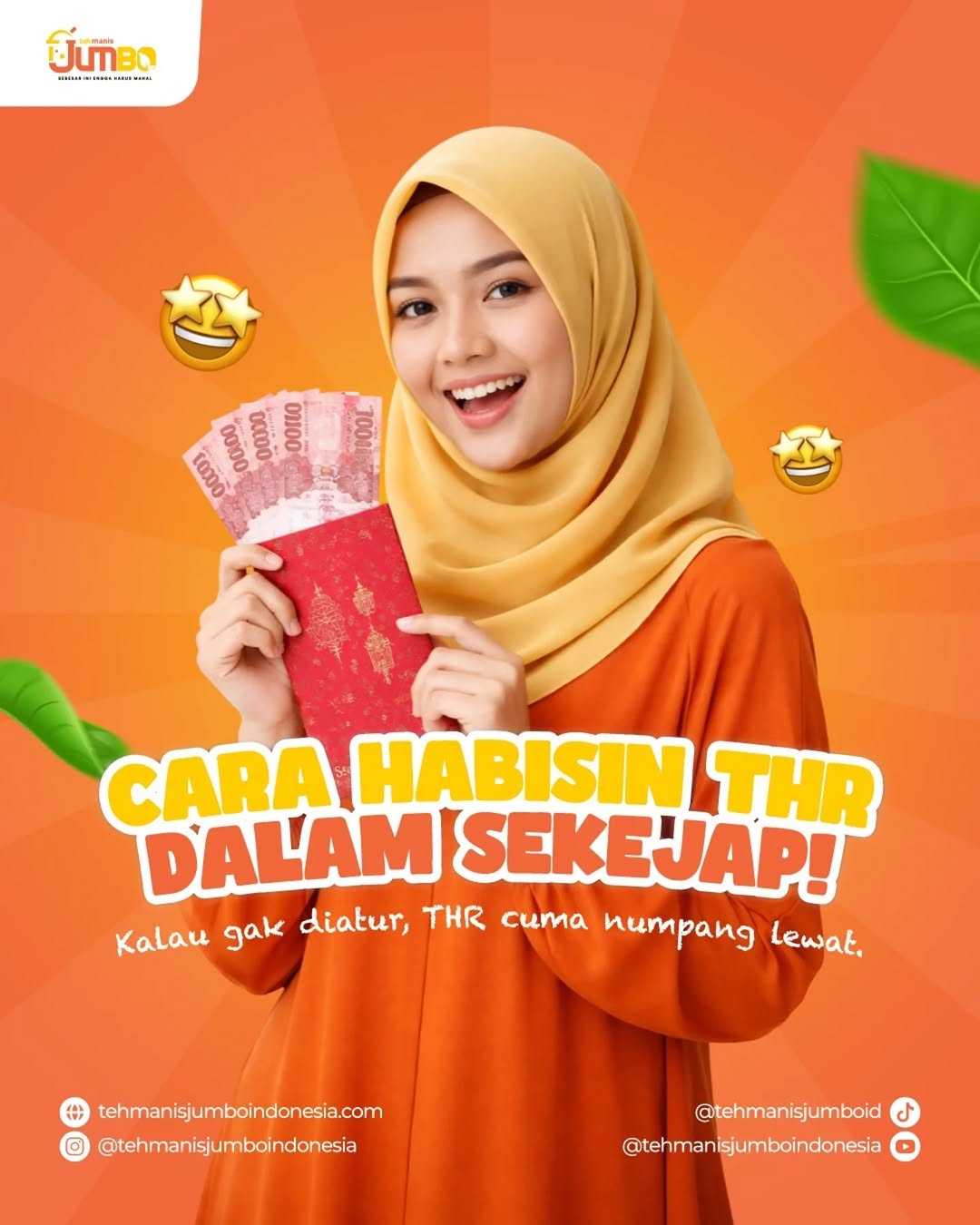 THR itu cepat banget hilangnya. Baru masuk, tau tau tinggal sisa π Daripada habis buat hal random, kenapa gak dipake buat mulai sesuatu? Teh Manis Jumbo bisa jadi langkah pertama lo. #thrlebaran #t