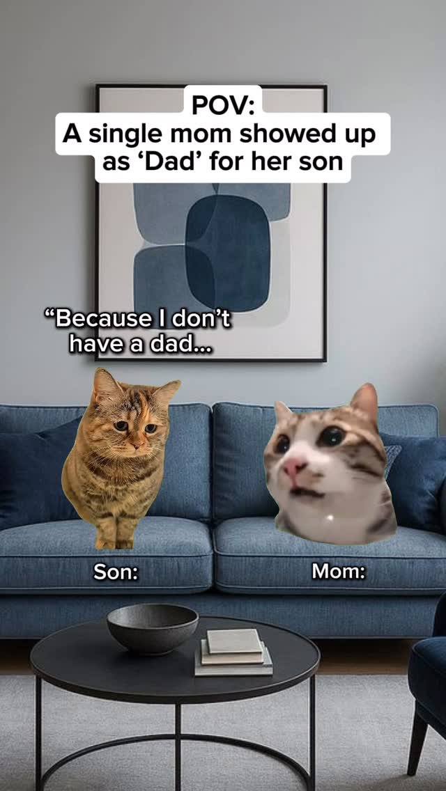 A single mom showed up as ‘Dad’ for her son #relatable #cat #catmemes #singlemom #motherlove